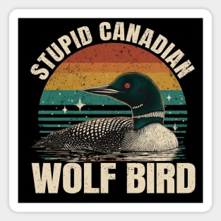 Stupid-Canadian-Wolf-Bird | Cottage | Heated-Rivalry M11404 Magnet